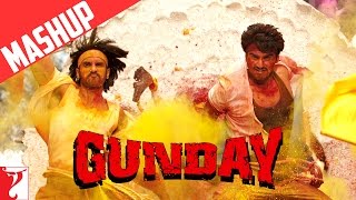 Mashup: Gunday | Ranveer Singh | Arjun Kapoor | Priyanka Chopra | Sohail Sen | Irshad Kamil