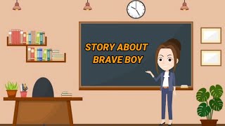 बहादुर लड़के के बारे में कहानी - STORY FOR KIDS - KIDS STORY IN HINDI - HINDI STORIES