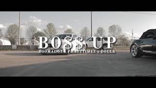 BoomaDot, Phat2timez, Pacino Dolla - Bo$$ Up (Shot by @J.Royce Productions)