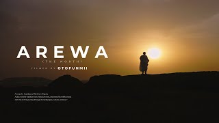 AREWA, The North | A Cinematic Travel Documentary of Northern Nigeria.