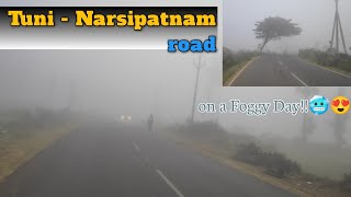 Tuni - Narsipatnam road on a Foggy Day🌨️ | Andhra Pradesh | State Highway | #Narsipatnam Karthik LSK