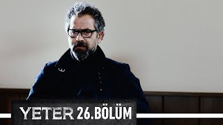 Yeter 26. Bölüm