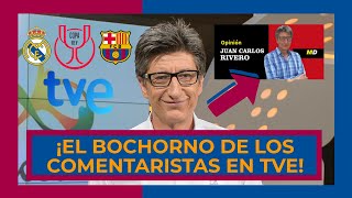 🚨 ¡BOCHORNOSOS COMENTARIOS ANTI BARÇA EN TVE DURANTE EL CLÁSICO! 🚨 JUAN CARLOS RIVERO, EL MADRIDISTA