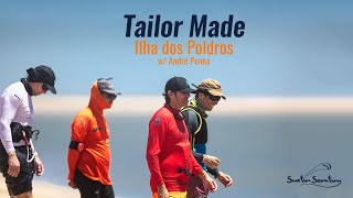 Tailor Made - Ilha dos Poldros with André Penna