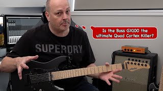Boss GX100 - Foot Switch Flexibility - The Quad Cortex Killer!