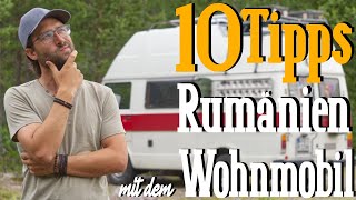 10 Tipps und Erfahrungen Rumänien mit dem Wohnmobil 2022 / Vanlife Rumänien / Reisebericht Rumänien