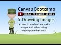 Canvas Bootcamp 5 - Drawing Images and Videos with JavaScript