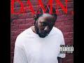 Kendrick Lamar - DUCKWORTH. DNA. ELEMENT. FEEL. FEAR. but with clean transitions