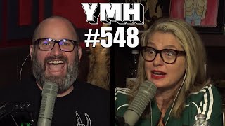 Your Mom's House Podcast - Ep. 548