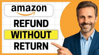 How To Get Refund On Amazon Without Return Easy Guide