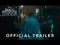 Disney's Haunted Mansion | Official Trailer