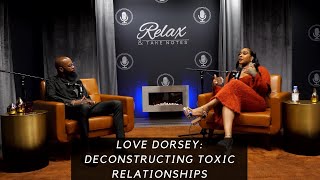 Love Dorsey: Deconstructing Toxic Relationships