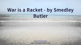 War is a Racket   by Smedley Butler