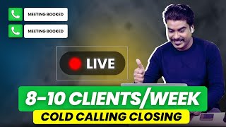 How I Cold Call And Booked 5-10 Meetings a Day [ 🔴 LIVE] l Cold Calling Techniques [FULL TUTORIAL]