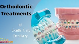 Orthodontics treatments available at Gentle Care Dentistry explained by Dr. Brianne Luu