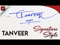 ✔️ Tanveer Name Signature Design - T Signature Style - How to Signature Your Name