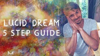 5 Steps to Lucid Dream Tonight (Unique Method)