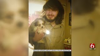 Mother Of Man Fatally Shot By Bartlesville Police Speaks Out