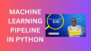 3. Machine Learning Pipeline in Python