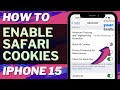 How to Enable Safari Cookies on iPhone 15