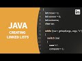 Java Tutorial - Creating LINKED LISTS