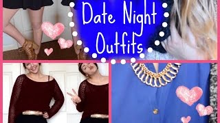 3 Date Night Outfits Inspired By Tumblr // Pinterest| Easy & Cute♡