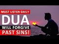 Listen Everyday To Forgive All Your Mistakes & Past Sins ᴴᴰ