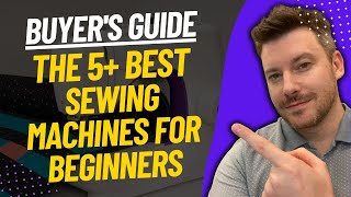 TOP 5 Best Sewing Machines For Beginners - Best Beginner Sewing Machine Review (2024)