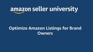 How to Optimize Amazon Listings as a Brand Owner on Amazon Seller Central