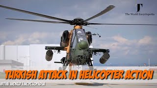 Turkey's Air Force 🇹🇷 || Turkish Attack In Helicopter Action #fyp #trending #turkey