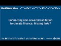 Connecting non-sewered sanitation to climate finance. Missing links?