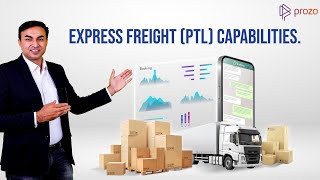 Prozo's Express Freight Capabilities | PTL (Part Truck Load)