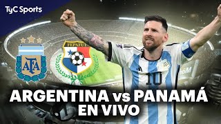 ARGENTINA vs PANAMÁ 🔴 EN VIVO POR TyC SPORTS ⚽ FIESTA DE CAMPEONES DEL MUNDO EN EL MONUMENTAL
