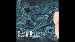 Fear Of Domination - Deus Ex Machina