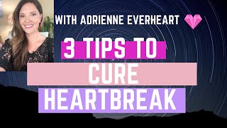 3 Feminine Energy Tips That Cure Heartbreak FAST | Adrienne Everheart Feminine Energy Expert