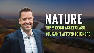 Nature: The next big asset class? | Robert Gardner