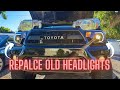 How To Replace Your Headlights! Upgrading My 2nd Gen Toyota Tacoma!