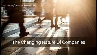 The Changing Nature Of Companies - Jacob Morgan