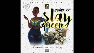 Joint 77 - Slay Queen (Audio Slide)