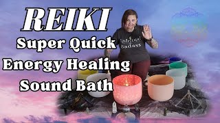 Reiki Energy Clearing Sound Healing - Sound Bath - Super Quick Energy Healing Reiki