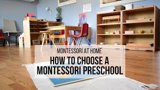 MONTESSORI AT HOME: How to Choose a Montessori Preschool
