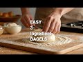 3-Ingredient Bagels: The Easiest Bagel Recipe Ever