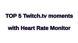 TOP 5 Twitch Moments With Heart Rate Monitor and Pulsoid| Stream Highlights