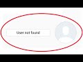 How To Fix Instagram User Not Found
