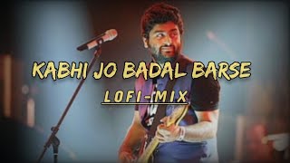 KABHI JO BADAL BARSE - LOFI-MIX ❤️🥀🎧 - Arijit Singh. | ROHAN94 #lofi #youtube #viral