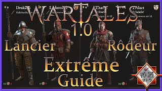 Wartales 1.0 GUIDE EXTRÊME - Lancier \u0026 Rôdeur : Mise à jour !