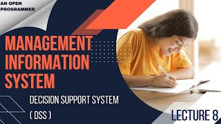 Decision Support System (DSS) | Management Information System | Lecture 8 | With Notes PDF | For BCA