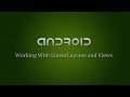 Android Development - 6 - Working With LinearLayouts and Views