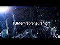 Entrepreneurship at TUM