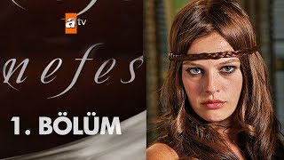 Nefes 1. Bölüm